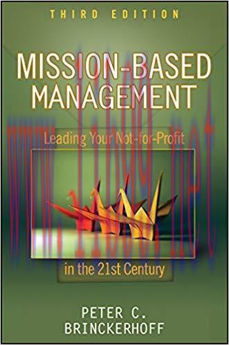 Mission-Based Management: Leading Your Not-for-Profit In the 21st Century (Wiley Nonprofit Law,...