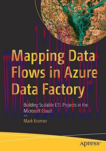 [FOX-Ebook]Mapping Data Flows in Azure Data Factory: Building Scalable ETL Projects in the Micr...