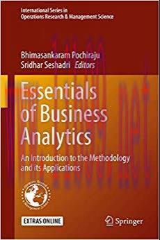 Essentials of Business Analytics: An Introduction to the Methodology and its Applications (Inte...