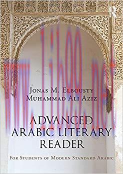 Advanced Arabic Literary Reader: For Students of Modern Standard Arabic 1st Edition,