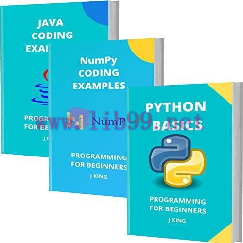 [FOX-Ebook]Python Basics And Coding Examples Of Numpy And Java: Programming For Beginners