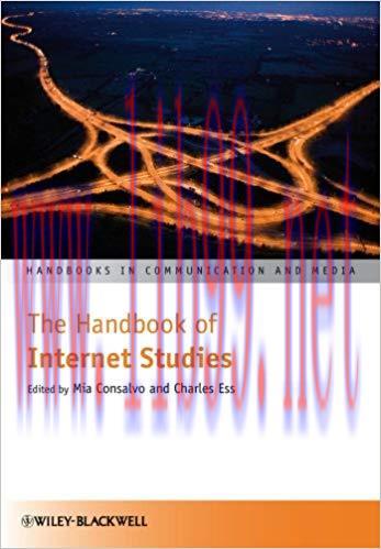 The Handbook of Internet Studies (Handbooks in Communication and Media 15) 1st Edition,