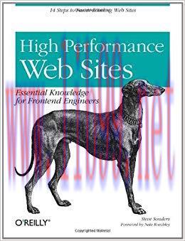 High Performance Web Sites: Essential Knowledge for Front-End Engineers 1st Edition,