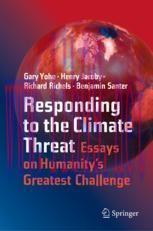[PDF]Responding to the Climate Threat : Essays on Humanity&rsquo;s Greatest Challenge
