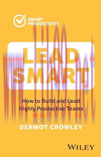 [FOX-Ebook]Lead Smart: How to Build and Lead Highly Productive Teams