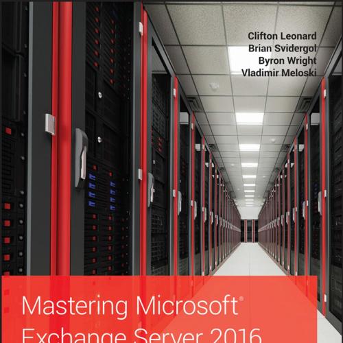 Mastering Microsoft(r) Exchange Server 2016