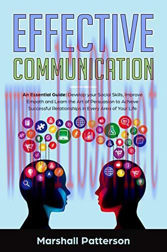 Effective Communication: An Essential Guide: Develop your Social Skills, Improve Empath and Lea...