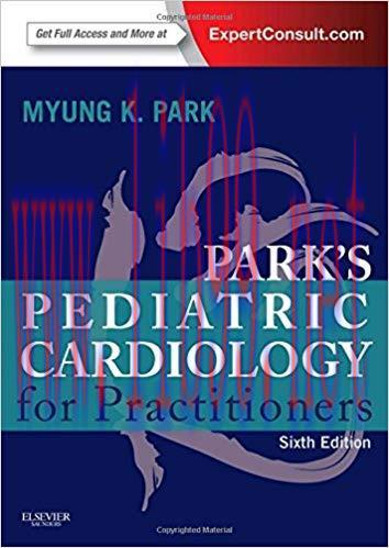 [PDF]Park&rsquo;s Pediatric Cardiology for Practitioners, 6th Edition