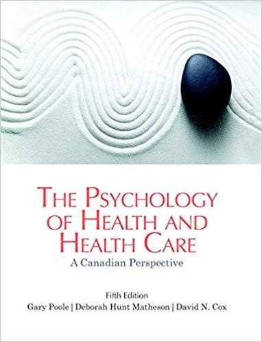 The Psychology of Health and Health Care A Canadian Perspective 5th Editon [Gary Poole]