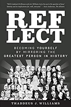 (PDF)REFLECT Becoming Yourself by Mirroring the Greatest Person in History