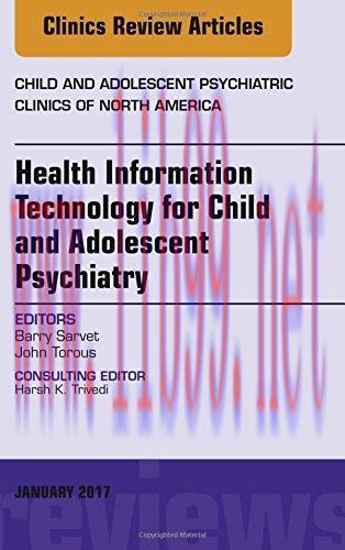 [AME]Health Information Technology for Child and Adolescent Psychiatry, An Issue of Child and A...