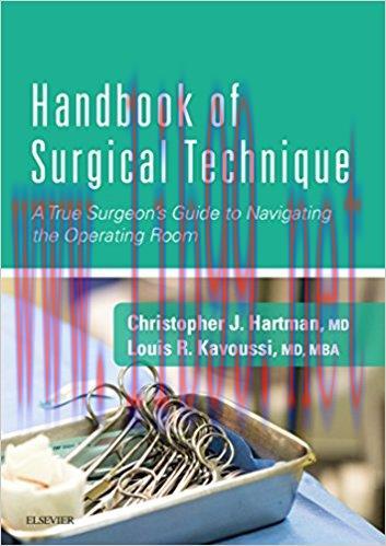 [AME]Handbook of Surgical Technique E-Book: A True Surgeon&rsquo;s Guide to Navigating the Operating ...