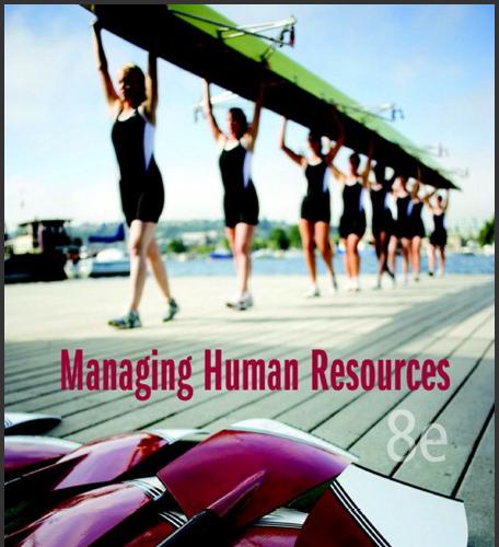 (Solution Manual)Managing Human Resources, 8th Edition by Luis R. Gomez-Mejia.zip