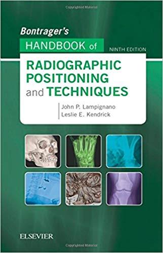 Bontrager&rsquo;s Handbook of Radiographic Positioning and Techniques 9e