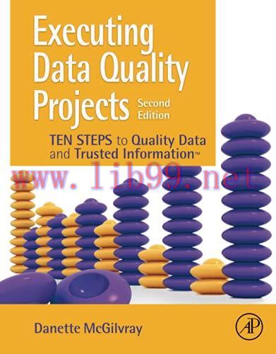 [FOX-Ebook]Executing Data Quality Projects: Ten Steps to Quality Data and Trusted Information, ...
