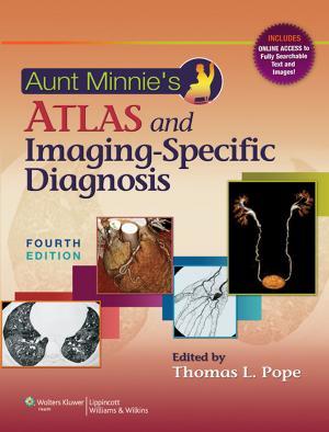 Aunt Minnie&rsquo;s Atlas and Imaging-Specific Diagnosis 4th