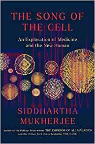 [AME]The Song of the Cell: An Exploration of Medicine and the New Human (EPUB)