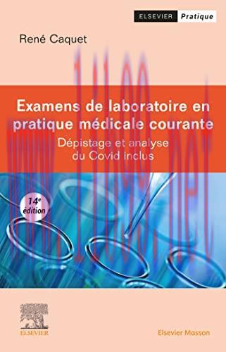 [AME]Examens de laboratoire en pratique m&eacute;dicale courante: D&eacute;pistage et analyse du Covid inclus...