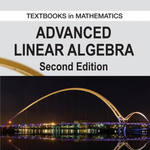 Advanced Linear Algebra, 2nd Second Edition - Cooperstein, Bruce;
