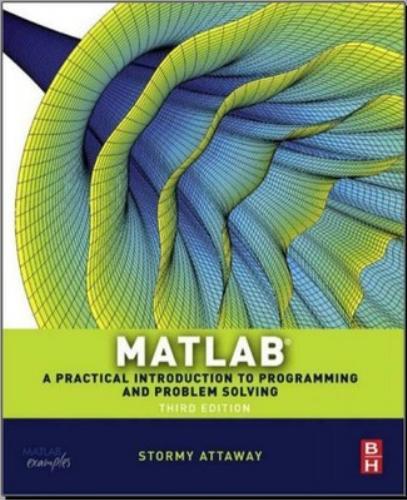 Matlab-A Practical Introduction to Programming and Problem Solving (2nd Edition)