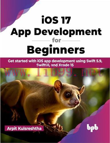 [FOX-Ebook]iOS 17 App Development for Beginners: Get started with iOS app development using Swi...