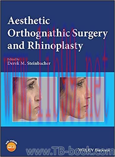 Aesthetic Orthognathic Surgery and Rhinoplasty 1st Edition by Derek M. Steinbacher