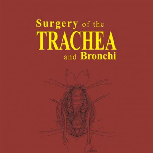 Surgery of the Trachea and Bronchi