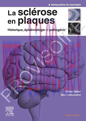 [AME]La scl&eacute;rose en plaques &ndash; Historique, &eacute;pid&eacute;miologie et pathog&eacute;nie: Epidemiol Et Pathogenie ...