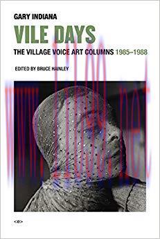 Vile Days: The Village Voice Art Columns, 1985&ndash;1988 (Semiotext(e) / Active Agents) 1st Edition,