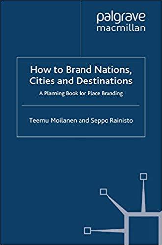 (PDF)How to Brand Nations, Cities and Destinations A Planning Book for Place Branding 2009 Edit...