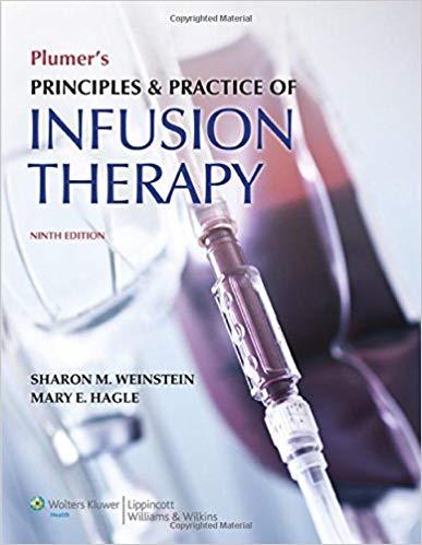 Plumer&rsquo;s Principles and Practice of Infusion Therapy, 9th Edition