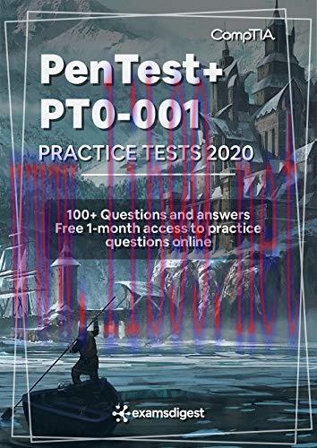 [FOX-Ebook]CompTIA PenTest+ PT0-001 Practice Exam Questions 2020: 100+ Practice Questions and F...
