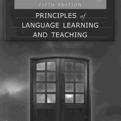 Principles of Language Learning and Teaching 5th Edition - Wei Zhi