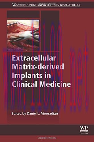 [AME]Extracellular Matrix-derived Implants in Clinical Medicine (Woodhead Publishing Series in ...