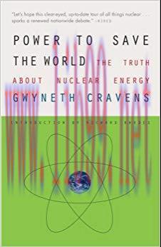Power to Save the World: The Truth About Nuclear Energy Reprint Edition,