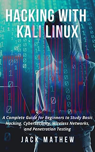 [FOX-Ebook]Hacking with Kali Linux: A Complete Guide for Beginners to Study Basic Hacking, Cybe...