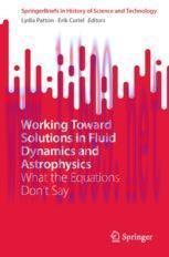 [PDF]Working Toward Solutions in Fluid Dynamics and Astrophysics: What the Equations Don&rsquo;t Say