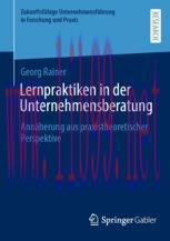 [PDF]Lernpraktiken in der Unternehmensberatung: Ann&auml;herung aus praxistheoretischer Perspektive