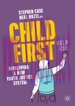 [PDF]Child First: Developing a New Youth Justice System