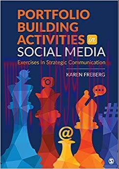 Portfolio Building Activities in Social Media: Exercises in Strategic Communication 1st Edition...