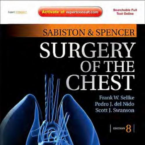 Sabiston and Spencer's Surgery of the Chest, 8th Edition