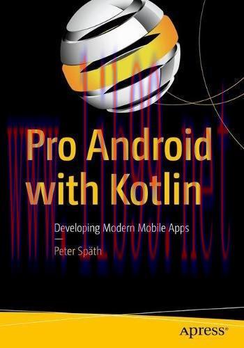 [FOX-Ebook]Pro Android with Kotlin: Developing Modern Mobile Apps