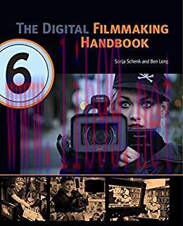 The Digital Filmmaking Handbook, Sixth Edition: Digital version