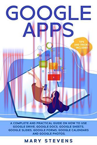 [FOX-Ebook]Google Apps: G Suite. A Complete and Practical Guide on How to Use Google Drive, Goo...