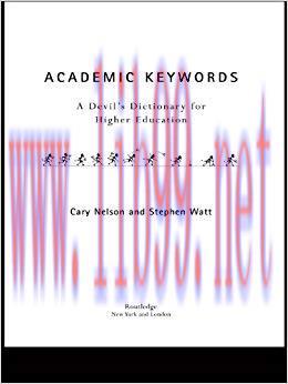 Academic Keywords: A Devil&rsquo;s Dictionary for Higher Education 1st Edition,