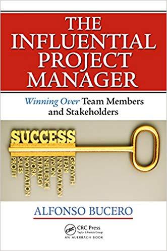 (PDF)The Influential Project Manager Winning Over Team Members and Stakeholders (Best Practices...