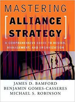 Mastering Alliance Strategy: A Comprehensive Guide to Design, Management, and Organization 1st ...