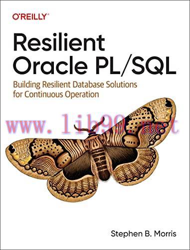 [FOX-Ebook]Resilient Oracle PL/SQL: Building Resilient Database Solutions for Continuous Operat...