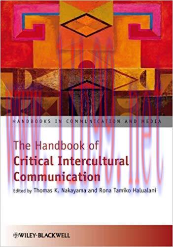 The Handbook of Critical Intercultural Communication (Handbooks in Communication and Media 19) ...