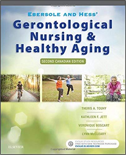 Ebersole and Hess’ Gerontological Nursing and Healthy Aging in Canada 2nd Canadian Edition